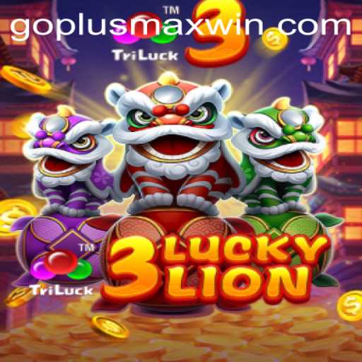 Exploring the Excitement of 3LUCKYLION and the Innovative Features of GOPLUS MAX