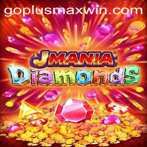 Exploring the Fascinating World of JManiaDiamonds with GOPLUS MAX